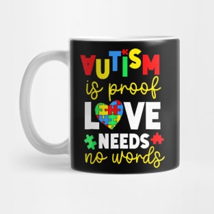 Autism Mom Mother Mama Autism Is Proof Love Needs No Words Mug